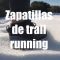 Zapatillas de trail running
